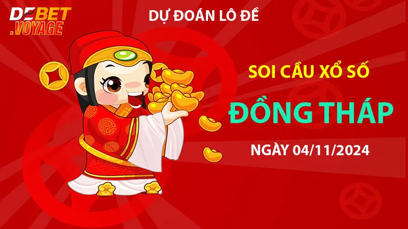 Dự đoán lô đề chuẩn XS Đồng Tháp 04/11/2024 – Kinh nghiệm chơi đề tại https://paving.us.org